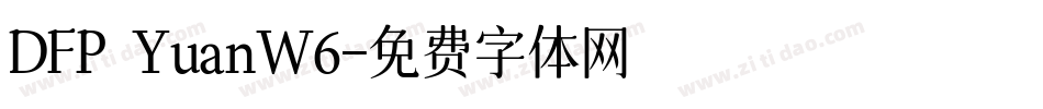 DFP YuanW6字体转换